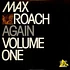 Max Roach - Again Volume One
