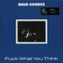 Main Source - Fuck What You Think Limited Numbered White Vinyl Edition
