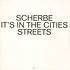 Scherbe - It's In The Cities Streets EP
