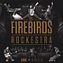 The Firebirds Rockestra - The Firebirds Rockestra - Live In Berlin