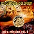DJ Gizmo & DJ Delirium - On A Mission Vol. 1