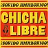 Chicha Libre - Sonido Amazonico With Etched D Side Record Store Day 2019 Edition