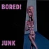 Bored! - Junk