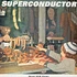 Superconductor - Heavy With Puppy