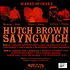 Scared Of Chaka - Hutch Brown Sayngwich