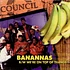 Council - We're On Top Of Thangs / Banannas