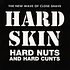 Hard Skin - Hard Nuts And Hard Cunts