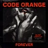 Code Orange Kids - Forever