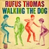 Rufus Thomas - Walking The Dog