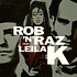 Rob 'N' Raz Feat. Leila K - Rob 'N' Raz Featuring Leila K