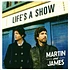 Martin And James - Life's A Show