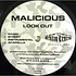 Malicious - Look Out / Streets Won't Let Me Chill