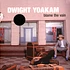 Dwight Yoakam - Blame The Vain Colored Vinyl Edition