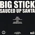 Big Stick - Sauced Up Santa