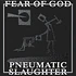 Fear Of God - Pneumatic Slaughter Extended Edition