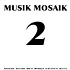 V.A. - Musik Mosaik 2