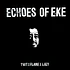 Twit One x Flame x Lazy Jones - Echoes Of EKE