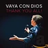 Vaya Con Dios - Thank You All!