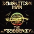 Demolition Man - The Frequency