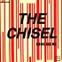 The Chisel - Come See Me/ Not The Only One
