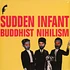 Sudden Infant - Buddhist Nihilism