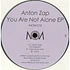 Anton Zap - You Are Not Alone EP