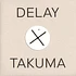 Takuma Watanabe - Delay X Takuma