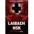 Alexei Monroe - Laibach Und Nsk - Die Inquisitionsmaschine Im Kreuzverh