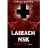 Alexei Monroe - Laibach Und NSK - Die Inquisitionsmaschine Im Kreuzverhör