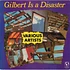 V.A. - Gilbert Is A Disaster