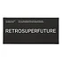 RETROSUPERFUTURE - Certo