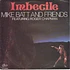 Mike Batt And Friends Featuring Roger Chapman - Imbecile