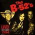 B 52's - Live At Rock 'N Rockets