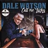 Dale Watson - Call Me Lucky