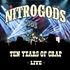 Nitrogods - Ten Years Of Crap - Live Red Vinyl Edition