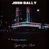 Josh Dally - Speak Your Mind Blue W/ Splatter Vinyl Edition