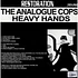 The Analogue Cops - Heavy Hands