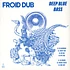 Froid Dub - Deep Blue Bass