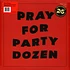 Party Dozen - Pray For Party Dozen Red Vinyl Edition
