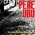 Pere Ubu - Trouble On Big Beat Street Black Vinyl Edition