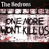 Hedrons - One More Wont Kill Us