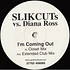 Slik Cuts Vs. Diana Ross - I'm Coming Out