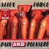 Alien Force - Pain And Pleasure Neon Pink Vinyl Edition