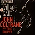 John Coltrane & Eric Dolphy - Evenings At The Village Gate