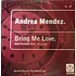 Andrea Mendez - Bring Me Love (Mark Picchiotti Mixes)