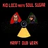 Kid Loco Meets Soul Sugar - Kraft "Dub" Werk