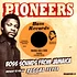 Pioneers / Pioneers - Yuh No Bad Man