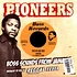 Pioneers / Pioneers - Yuh No Bad Man
