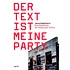 Jonas Engelmann - Der Text Ist Meine Party (Eine Geschichte Der Hamburger Schule)