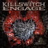 Killswitch Engage - The End Of Heartache